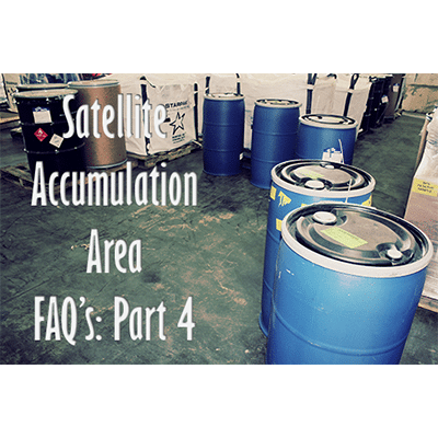 Satellite Accumulation Area FAQs Part Four Image