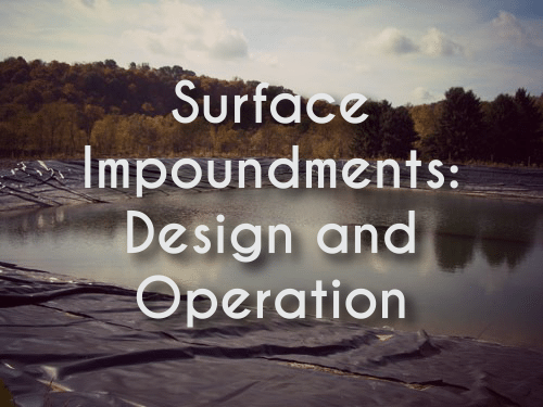 Surface Impoundments Design and Operation